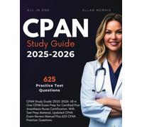 CPAN Study Guide 2025-2026: All in One CPAN Exam Prep for Certified Post Anesthesia Nurse Certification. With Test Prep Material, Updated CPAN Exam Review Manual Plus 625 CPAN Practice Questions