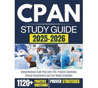 CPAN STUDY GUIDE 2025-2026: Comprehensive Exam Prep with 1120+ Practice Questions, Clinical Assessments and Test-Ready Strategies