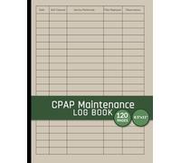 CPAP Maintenance Log Book: Daily Equipment Tracker for CPAP, BiPAP and Sleep Therapy Devices