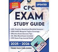 CPC Exam Study Guide 2025 - 2026: Master 450+ Realistic Questions, Detailed Answers, Insider Tips, and Exam Strategies Aligned with the Updated AAPC ... Success (The SmartPass Certification Series)