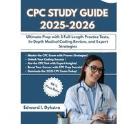 CPC STUDY GUIDE 2025-2026: Ultimate Prep with 5 Full-Length Practice Tests, In-Depth Medical Coding Review, and Expert Strategies