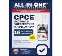 CPCE Prüfungsvorbereitung 2026-2027: Der umfassende Lernleitfaden enthält 15 vollständige Übungstests, über 1900 Übungsfragen mit detaillierten ... die Prüfung beim ersten Versuch zu bestehen.