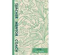 CPD Log Book - Teachers Mentors Coaches: Continuing Professional Development | Notebook | Journal| Gift