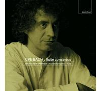 CPE Bach: Flute Concertos