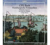 CPE Bach: Hamburgische Festmusiken: Cantatas for Inaugurations