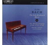 CPE Bach: The Solo Keyboard Music, Vol 4 - Six Early Sonatas from 1731-1740