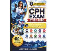 CPH EXAM STUDY GUIDE: Study Notes, 400+ Practice Questions, Case Studies, Mock Exams, Rapid Review Sheets, Public Health Formulas, Ethics, Epidemiology, Study Plans, and Recall Tools for the CPH Exam.