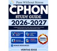 CPHON Study Guide 2026-2027: Comprehensive Review with 3000+ Practice Questions & Detailed Explanations to Pass Your Exam Without Stress