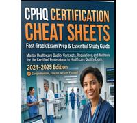 CPHQ CERTIFICATION CHEAT SHEETS: Fast Study Reference (CPHQ test exam preparations)