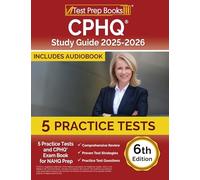 CPHQ Study Guide 2025-2026: 5 Practice Tests and CPHQ Exam Book for NAHQ Prep [6th Edition]