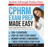 CPHRM Exam Prep Made Easy: Review, Study Guide & Test Prep for the American Hospital Association Certified Professional in Healthcare Risk Management Exam (Made Easy Academy Series)