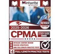 CPMA Study Guide 2025-2026: Detailed Content Review, Proven Strategies, And Full-Length Practice Tests