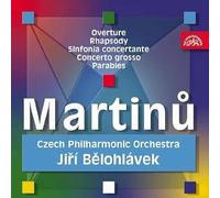 CPO /J.Belohlavek - Martinu,B. Overture, Rhapsody, Sinfonia Concertante, Concerto grosso, Parables
