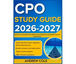 CPO STUDY GUIDE 2026-2027: Master Key Concepts with 1000 Practice Questions and Detailed Answer Explanations