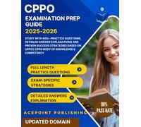 CPPO Examination Prep Guide 2025-2026: Study with 600+ Practice Questions, Detailed Answer Explanations and Proven Success Strategies based on UPPCC CPPO Body of Knowledge & Competency