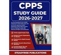 CPPS STUDY GUIDE 2026-2027: Ace Your Preparation for the Certified Professional in Patient Safety Exam with 900 Practice Questions, Detailed ... Risk Reduction Principles, and 300 Flashcards