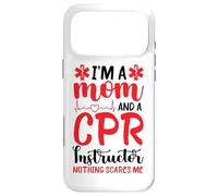 CPR Instructor First Aid Instructor Mom Nothing Scares Me Case for iPhone 17 Pro Max
