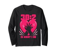 CPR Instructor Paramedic 30:2 is What I Do Long Sleeve T-Shirt