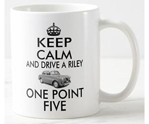 CPS DESIGNS Mug ≈ Keep Calm and Drive A Riley ONE Point Five ≈ Gift for Classic Riley or Wolseley 1.5 car or Van Owner Enthusiast Driver or Restorer ≈ Keep Calm and Carry on Style Mugs