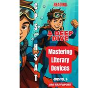 CPS HSAT Reading (A Deep Dive): Mastering Literary Devices (CPS HSAT Reading High Score Series)