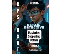 CPS HSAT Reading Detail Detective: Mastering Supporting Details (CPS HSAT Reading High Score Series)