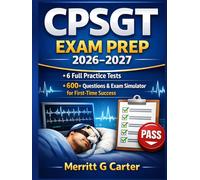 CPSGT Exam Prep 2026-2027: Complete Study Guide with 6 Full Practice Tests, 600+ Questions & Exam Simulator for First-Time Success