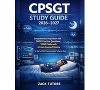CPSGT Study Guide 2026-2027: Comprehensive Preparation with 3000 Practice Questions, 1000 Flashcards & Exam-Focused Review for the Certified Polysomnographic Technician Exam