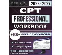 CPT PROFESSIONAL WORKBOOK 2026-2027: Expanded Edition Comprising 2400+ Interactive Exercises, E-Learning Access - With Case-based Scenarios and Quick Reference Tables