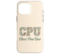 CPU Chest Pain Unit Floral Nurse Appreciation Case for iPhone 16 Pro Max