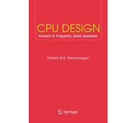 CPU Design: Answers to Frequently Asked Questions