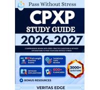CPXP Study Guide 2026-2027: Comprehensive Review with 3000+ Practice Questions & Detailed Explanations to Pass Your Exam Without Stress