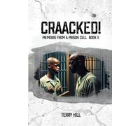 Craacked! Memoirs from a Prison Cell Book II