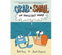 Crab and Snail: The Invisible Whale: A Graphic Novel: 1