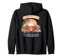 Crab Pun Summer Dresses If Crabby Please Return To The Beach Zip Hoodie