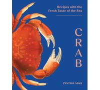 Crab : Recipes with the Fresh Taste of the Sea