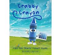 Crabby Crayon: And The Truth About Blue