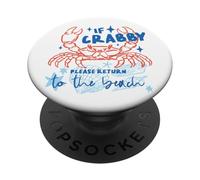 Crabby Return To The Beach Funny Ocean Crab Saying Beach Fun PopSockets Adhesive PopGrip