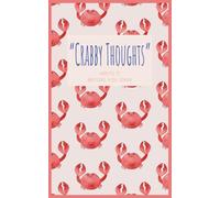 “Crabby Thoughts” notebook: Write It Before You Snap