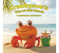 Crabbysue's Day at the Beach (Crabbysue Adventures)