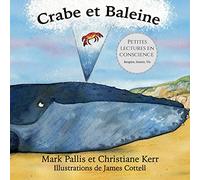 Crabe et Baleine: la pleine conscience pour les petits - une introduction douce et efficace