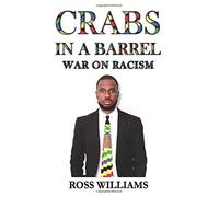 Crabs In A Barrel: War On Racism