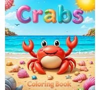 Crabs: Kawaii Crab Coloring Book for Kids Ages 4-8: Cute Ocean Animals, Fun Sea Creatures, and Easy Coloring Pages (Animals - Coloring Books)