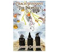 Crach Ffinnant - The Prophecy: Volume )ne: 2