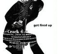 Crack 6 - Get Fired Up
