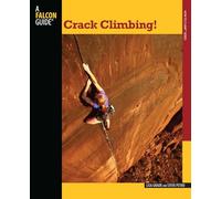 Crack Climbing! (How to Climb) (How to Climb Series)