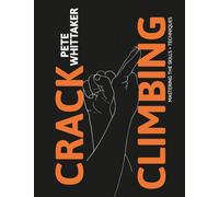 Crack Climbing - Mastering the skills & techniques