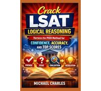 Crack LSAT Logical Reasoning: Harness the PIER Method for Confidence, Accuracy, and Top Scores