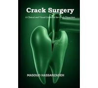 Crack Surgery: A Clinical and Visual Guideline for Crack Dissection