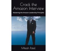 Crack the Amazon Interview: Mastering the Amazon Leadership Principles