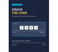 Crack the Code: 120 Progressive Number Logic Puzzles for Teens and Adults